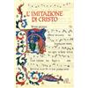 Paoline Editoriale Libri L'imitazione di Cristo. Miniature, lettere istoriate e fregi tratti dal Messale Della Rovere