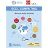 Edizioni Manna ECDL computing. Manuale dello studente. Con espansione online