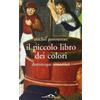 Ponte alle Grazie Il piccolo libro dei colori