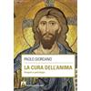 Armando Editore La cura dell'anima. Vangelo e psicologia