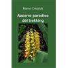 ilmiolibro self publishing Azzorre paradiso del trekking