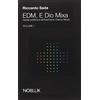 Nobook EDM, E Dio Mixa: Guida polifonica all'Electronic Digital Music: Vol. 1