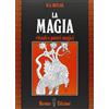 VIA MAGICA La magia. Rituali e poteri magici