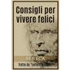 Stargatebook Consigli per vivere felici: Tratto da Lettere a Lucilio