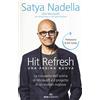 ROI EDIZIONI Hit refresh. Una pagina nuova. La riscoperta dell'anima di Microsoft e il progetto di un mondo migliore