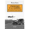 Mursia L'ingegno e la guerra: Sette capolavori di ingegneria della Seconda guerra mondiale