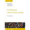 Carocci Il colloquio nel servizio sociale. Nuova ediz.
