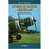 Mursia Storia di 10.000 aeroplani: L'Aeronautica Militare Italiana dal giugno 1940 al settembre 1943