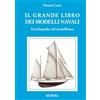 Mursia Il grande libro dei modelli navali: Enciclopedia del modellismo