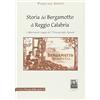 I TEMPI DELLA STORIA Storia del bergamotto di Reggio Calabria. L'affascinante viaggio del «Principe degli agrumi»