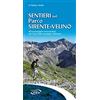 Iter Edizioni Sentieri nel parco Sirente-Velino. 102 passeggiate ed escursioni nel cuore delle montagne d'Abruzzo