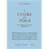 ASTROLABIO UBALDINI Il cuore dello yoga. Come sviluppare una pratica personalizzata