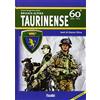 Susalibri Storia fotografica della Brigata alpina taurinense. 60° 1952-2012. Ediz. illustrata