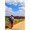 Nessuna (AUTHORPUBLISHERS) La Vita in Breve: Le cose che ho raccolto lungo il cammino (di Santiago)