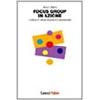 Carocci Focus group in azione. L'utilizzo in campo educativo e psicosociale