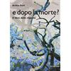 Hermes Edizioni E dopo la morte? Il libro delle risposte