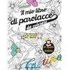Procraste & Nobel Il mio libro di parolacce da colorare: Il primo libro da colorare per adulti con parolacce, ingiurie e imprecazioni !