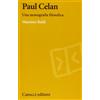 Carocci Paul Celan. Una monografia filosofica