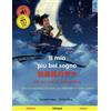 Sefa Il mio più bel sogno - Wǒ zuì měi de mèngxiāng (italiano - cinese): Libro per bambini bilingue, con audiolibro da scaricare