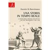 Aracne Editrice Una storia in tempo reale: La Rivoluzione francese raccontata dai suoi protagonisti (1789-1796)