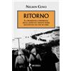 Mursia Ritorno: La drammatica esperienza degli alpini sul fronte russo raccontata da uno di loro