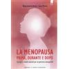 IL PUNTO D'INCONTRO La menopausa prima, durante e dopo. Consigli e rimedi naturali per un percorso consapevole