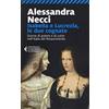 MARSILIO Isabella e Lucrezia, le due cognate. Donne di potere e di corte nell'Italia del Rinascimento