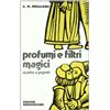 Edizioni Mediterranee Profumi e filtri magici. Ricette e segreti