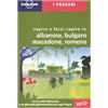 LONELY PLANET ITALIA Capire e farsi capire in albanese, bulgaro, macedone, romeno