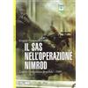 BIBLIOTECA DI ARTE MILITARE Il Sas nell'operazione Nimrod. Londra ambasciata iraniana 1980