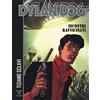 Sergio Bonelli Editore Dylan Dog. Incontri ravvicinati