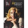 De Ferrari Io, Mariangela Melato. Ediz. illustrata