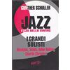 JAZZ Il jazz. L'era dello swing. I grandi solisti. Hawkins, Tatum, Billie Holiday, Charlie Christian