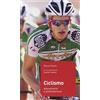 MANUALI DELLA BICICLETTA Ciclismo. Allenamento e alimentazione