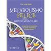 Demetra Metabolismo felice con il metodo molecolare: Recuperare e mantenere la salute metabolica e il peso forma