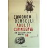 Mondadori Adulti Con Riserva Com Era Allegra L Italia Prima Del Sessantotto