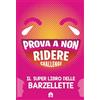 Magazzini Salani Prova a non ridere challenge. Il super libro delle barzellette