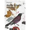 I RICCI Anche i ricchi rubano