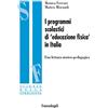 FrancoAngeli I programmi scolastici di «educazione fisica» in Italia. Una lettura storico-pedagogica