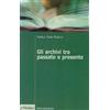 Il Mulino Gli archivi tra passato e presente