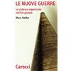 Carocci Le nuove guerre. La violenza organizzata nell'età globale