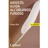 Carocci Ariosto. Guida all'Orlando Furioso