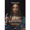 UTET L'ultimo Leonardo. Storia, intrighi e misteri del quadro più costoso del mondo. Con ebook