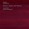 Ecm Records Chants, Hymns And Dances
