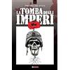 SaldaPress La tomba degli imperi