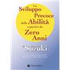 Volontè & Co Lo sviluppo precoce delle abilità a partire da zero anni