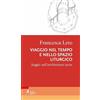 EMP - Edizioni Messaggero Padova Viaggio nel tempo e nello spazio liturgico. Saggio sull'architettura sacra