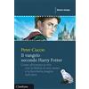 NOSTRO TEMPO Il vangelo secondo Harry Potter. Come affrontare la vita con la Bibbia in una mano e la bacchetta magica nell'altra