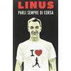 MONDADORI Parli sempre di corsa