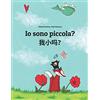 CREATESPACE Io sono piccola? 我小吗？: Libro illustrato per bambini: italiano-cinese semplificato (Edizione bilingue)